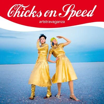 Artstravaganza 專輯 Chicks on Speed