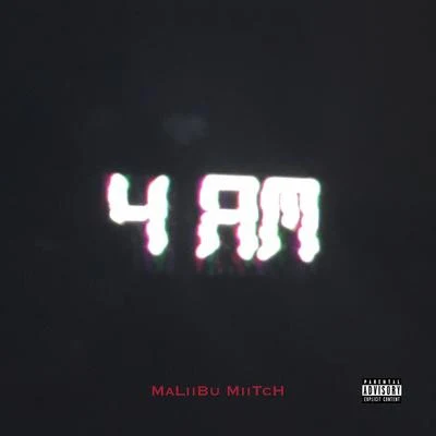 4 AM 專輯 Maliibu Miitch