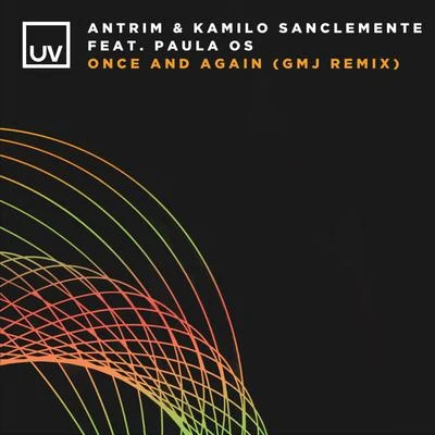 Kamilo Sanclemente Once and Again (GMJ Remix)