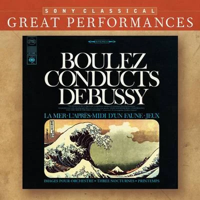 Debussy: Orchestral Works (La Mer; Nocturnes; Pintemps; Jeux; Images; Prélude a laprès-midi dun faune) [Great Performances] 專輯 The Cleveland Orchestra