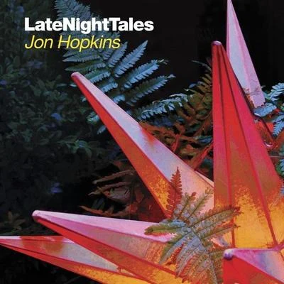 Late Night Tales 專輯 Jon Hopkins