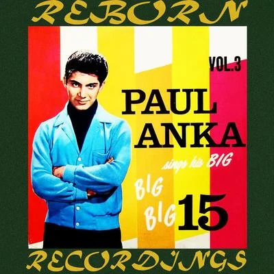 Sings His Big Big Big 15, Vol.3 (HD Remastered) 專輯 Paul Anka/Fats Domino/Russ Hamilton/Pat Boone/Nat King Cole