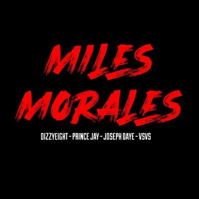 Miles Morales (feat. Prince Jay, Joseph Daye & VsVs) 專輯 Dizzyeight