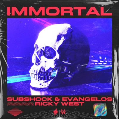 Immortal 專輯 Subshock & Evangelos