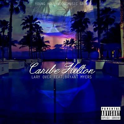 Caribe Hilton 专辑 Menor Menor/Lary Over/Yashua/Maahez/Alej