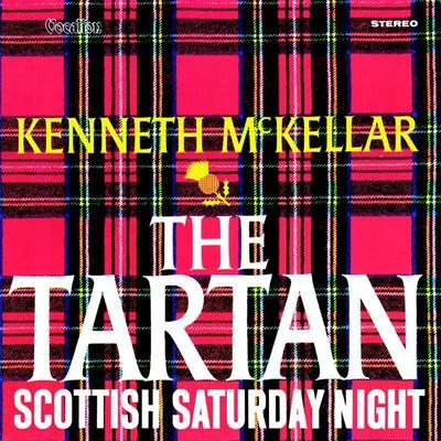 Kenneth McKellar The Tartan & Scottish Saturday Night