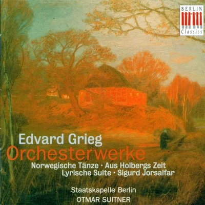 GRIEG, E.: Orchestral Music - Opp. 56, 54, 35, 40 (Berlin Staatskapelle, Suitner) 專輯 Hermann Weigert/Staatskapelle Berlin/Franz Volker/Eduard Kandl