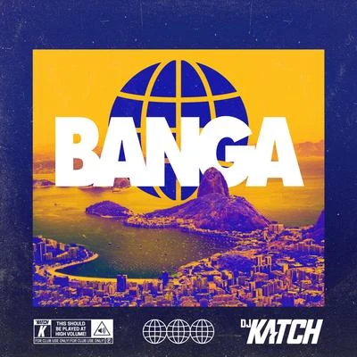 Banga 专辑 DJ Katch