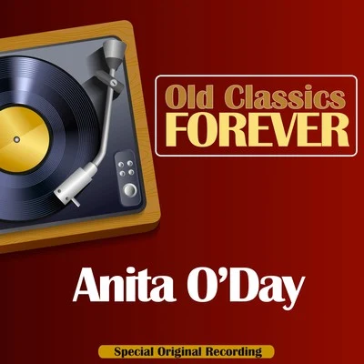 Old Classics Forever (Special Original Recording) 專輯 Anita ODay