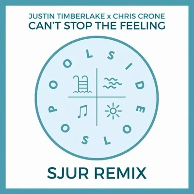 Can&#x27;t Stop The Feeling (SJUR Remix) 专辑 SJUR