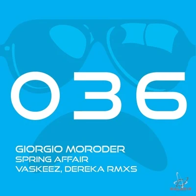 Spring Affair (Vaskeez, Dereka Remixes) 專輯 Giorgio Moroder