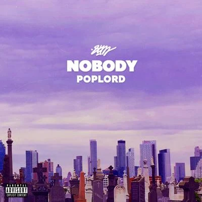 Nobody (feat. PopLord) 专辑 8tm/Manast LL'