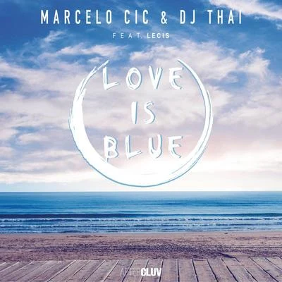 Love Is Blue 專輯 Raoul Gidyon/Sebastian Garcia/Marcelo CIC