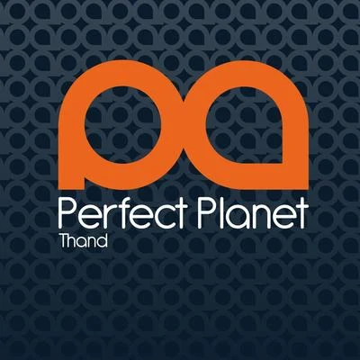 Perfect Planet 專輯 Thand/XXXLUST