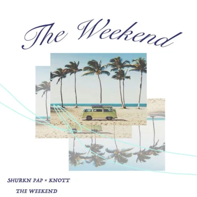 THE WEEKEND 專輯 Tlinh/Shurkn Pap