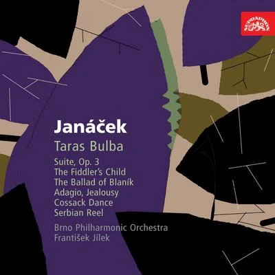 Frantisek Jilek Janáček: Orchestral Works II. Taras Bulba, Adagio, Jealousy and The Fiddlers Child