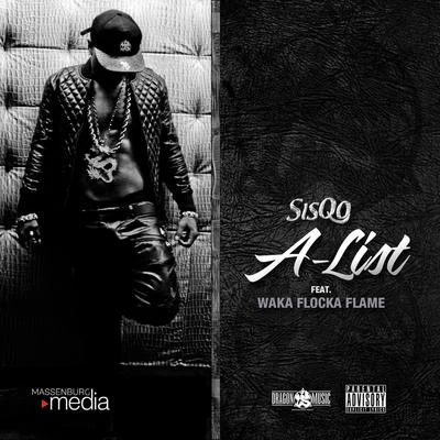 SisQo A-List (feat. Waka Flocka Flame)