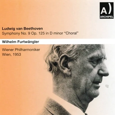 Ludwig Van Beethoven : Symphony No. 9, In D Minor, Op. 125 - Choral Par Furtwängler 專輯 Irmgard Seefried/Dietrich Fischer-Dieskau/Schweizerisches Festspielorchester Luzern & Philharmonia Orchestra