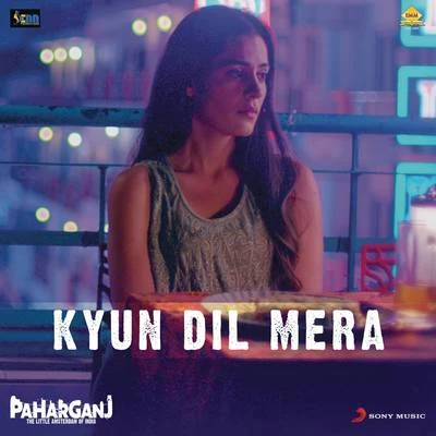 Mohit Chauhan Kyun Dil Mera (From "Paharganj")