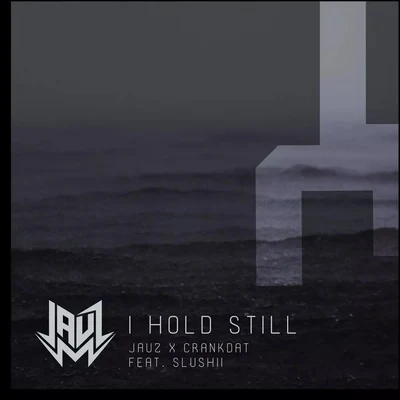 I Hold Still (Vocals) 專輯 Jauz/Borgore