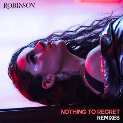 Nothing to Regret (Remixes) 專輯 Robinson/YOUNG BOMBS