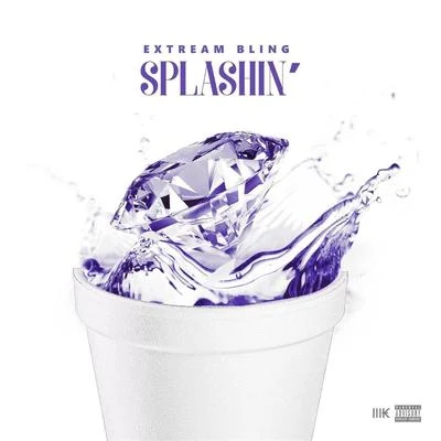 Splashin 專輯 Extream Bling