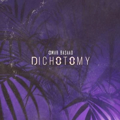 Dichotomy 專輯 Omar Basaad/THALLIE ANN SEENYEN