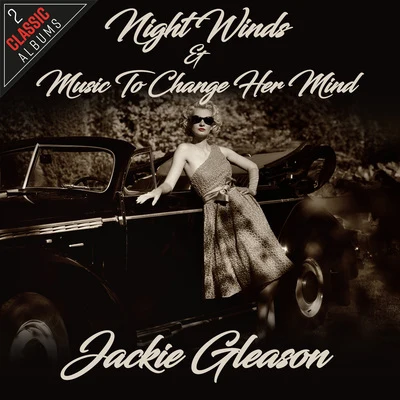 Night WindsMusic To Change Her Mind 專輯 Jackie Gleason