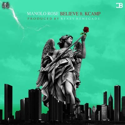 Believe (feat. K Camp) 專輯 Manolo Rose/183rd