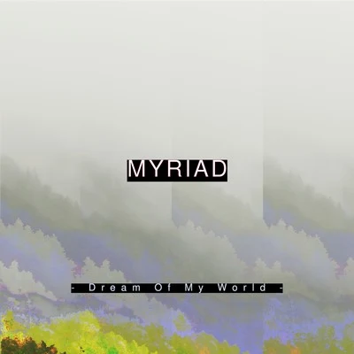 Dream of My World 專輯 Myriad/Rudy Raw