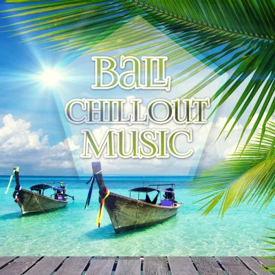 Bali Chillout Music – Erotica Oriental Bar, 203 Minutes of Finest Buddha Lounge Music, Mystical Journey, Ibiza Beach Party del Mar, Erotic Music, Sex 專輯 Sexy Chillout Music Cafe/Erotic Zone of Sexual Chillout Music/Chillout Sound Festival