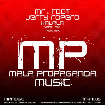 Jerry Ropero/Mr. Root Halala