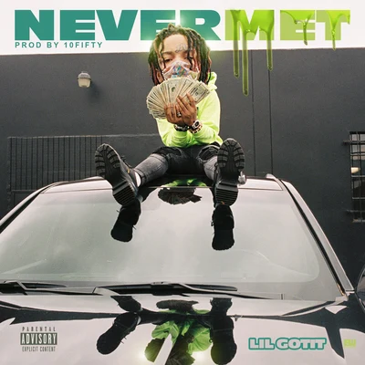 Never Met 專輯 Lil Gotit