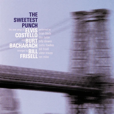 The Sweetest Punch - The New Songs of Elvis Costello & Burt Bacharach 專輯 Elvis Costello