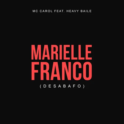 Marielle Franco (Desabafo) 专辑 Tati Quebra Barraco/Heavy Baile/MC Carol