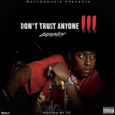 Don&#x27;t Trust Anyone 3 专辑 Deciduous/Cassidy/Kamilo Sanclemente