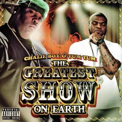 Greatest Show on Earth 專輯 Greze/Chalie Boy