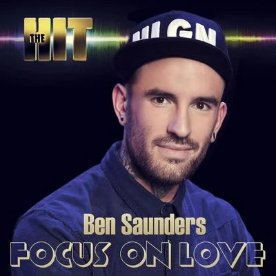 Focus On Love (From the Hit) 专辑 Ben Saunders