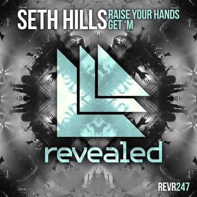 Seth Hills Raise Your HandsGet M EP