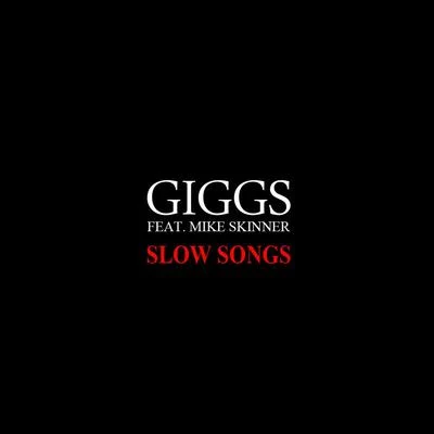 Slow Songs 專輯 Giggs