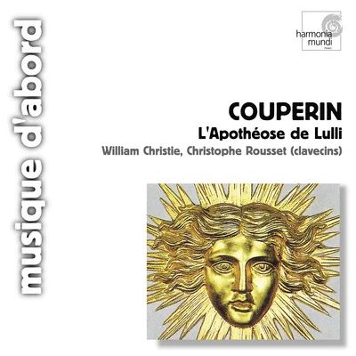 Couperin: L’Apothéose de Lulli 专辑 William Christie