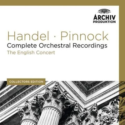 Handel: Complete Orchestral Recordings 專輯 The English Concert