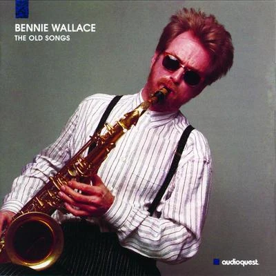 The Old Songs 專輯 Bennie Wallace