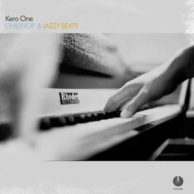 Chillhop and Jazzy Beats 專輯 Kero One