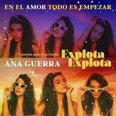 Ana GuerraRoi Méndez En El Amor Todo Es Empezar (Canción Para La Película “Explota Explota)