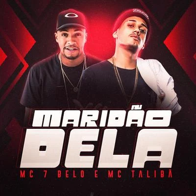 Maridão Dela 专辑 Mc 7 Belo