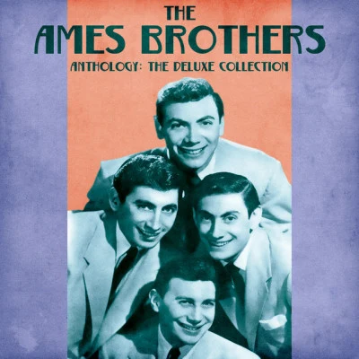 Anthology: The Deluxe Collection (Remastered) 专辑 The Ames Brothers/Boston Pops Orchestra