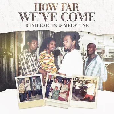 How Far Weve Come 專輯 Bunji Garlin