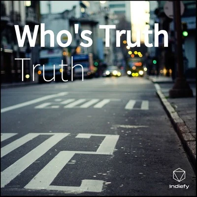 Whos Truth. 專輯 Truth