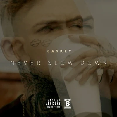 Never Slow Down 专辑 Caskey